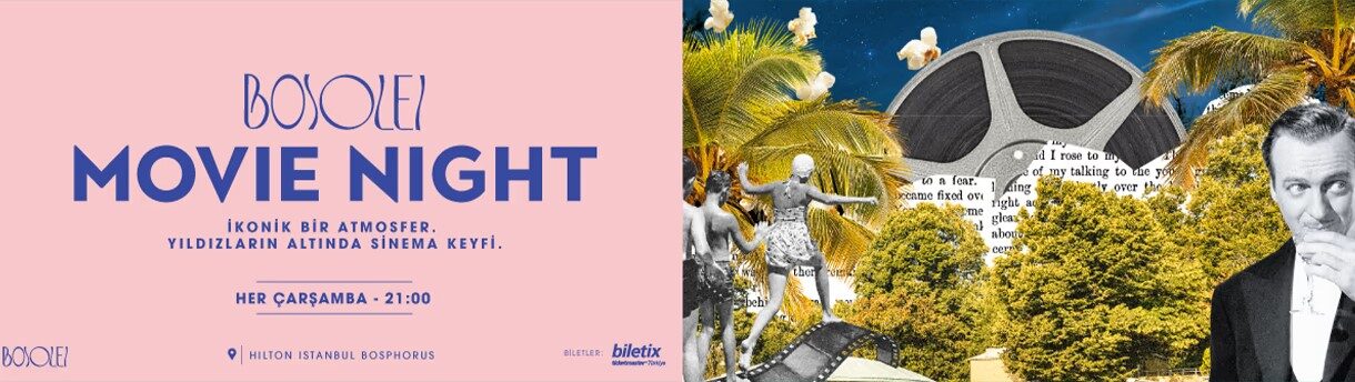 Hilton Istanbul Bosphorus Movie Night BOSOLEI